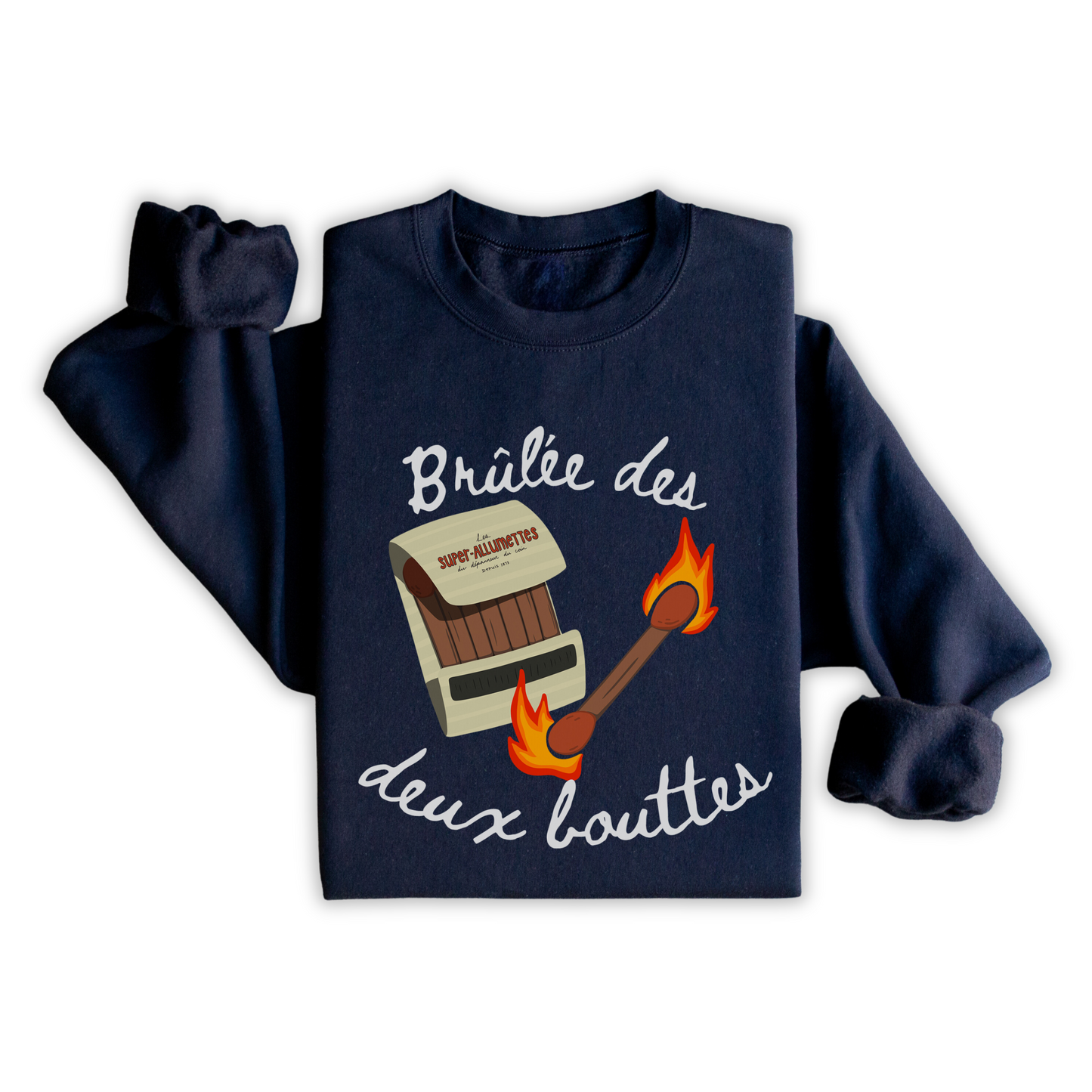 Crewneck "Brûlées Des Deux Bouttes"