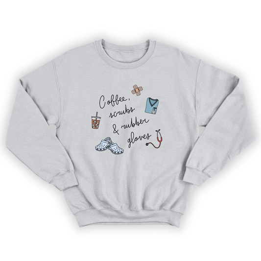 Crewneck "Scrubs & Rubber Gloves"