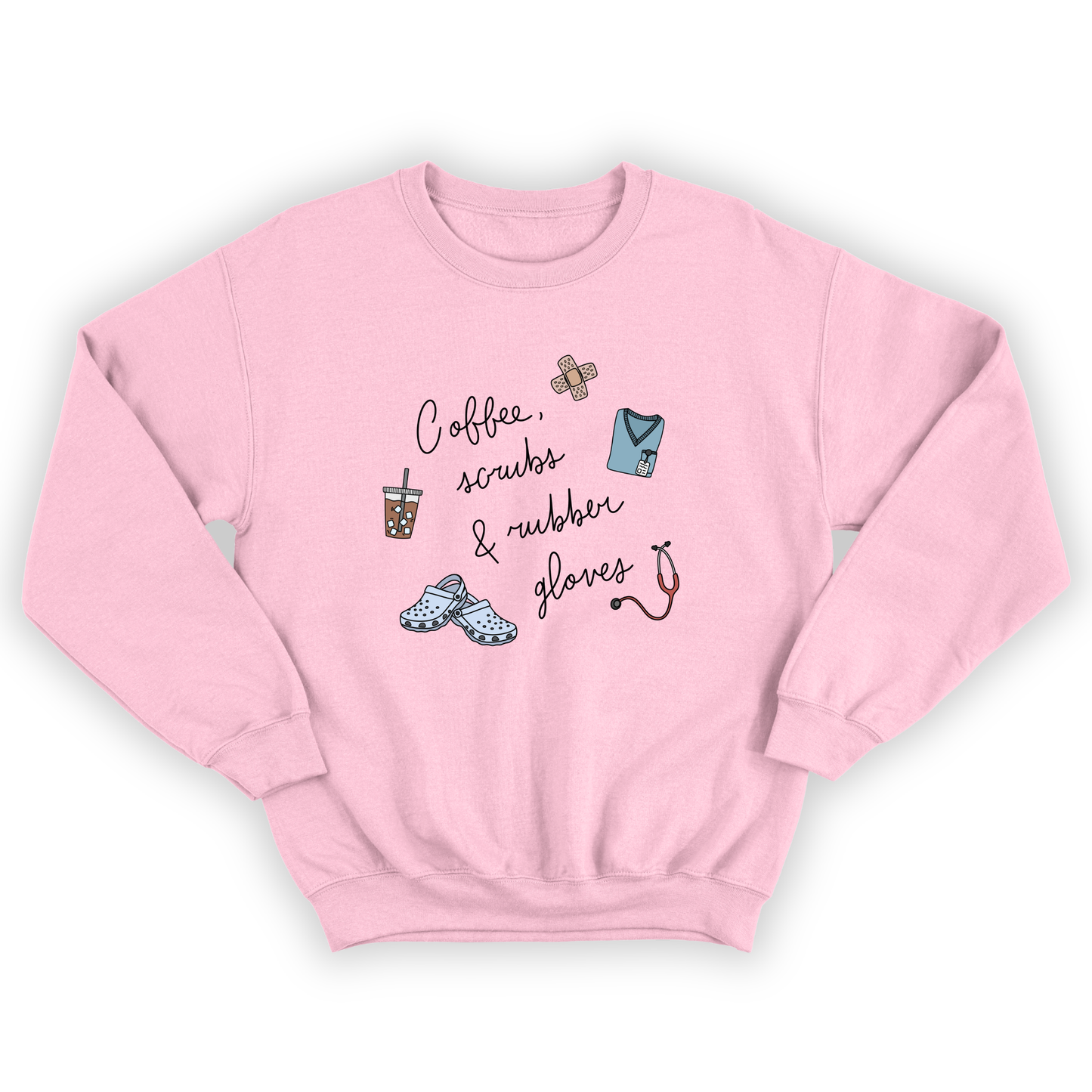 Crewneck "Scrubs & Rubber Gloves"