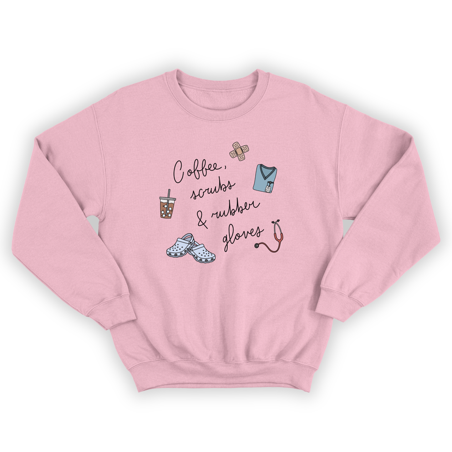 Crewneck "Scrubs & Rubber Gloves"